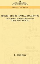 Spanish Life in Town and Country, Including Portuguese Life in Town and Country