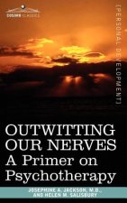 Outwitting Our Nerves