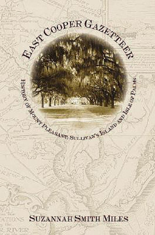 East Cooper Gazetteer:: History of Mount Pleasant, Sullivan's Island and Isle of Palms