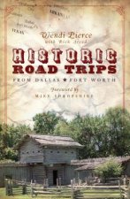 Historic Road Trips from Dallas/Fort Worth