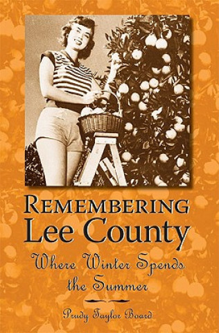 Remembering Lee County: Where Winter Spends the Summer