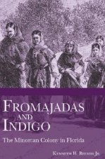 Fromajadas and Indigo: The Minorcan Colony in Florida