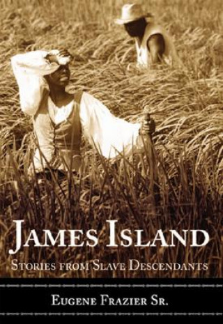 James Island: Stories from Slave Descendants