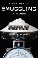 A History of Smuggling in Florida: Rum Runners and Cocaine Cowboys