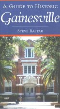 A Guide to Historic Gainesville