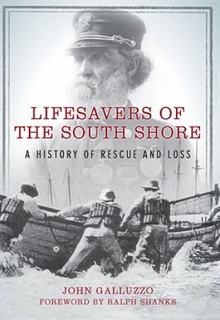 Lifesavers of the South Shore: A History of Rescue and Loss