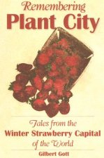 Remembering Plant City: Tales from the Winter Strawberry Capital of the World