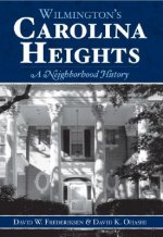 Wilmington's Carolina Heights: A Neighborhood History