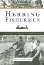 Herring Fishing: Images of an Eastern North Carolina Tradition