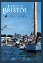 Historic Bristol:: Tales from an Old Rhode Island Seaport