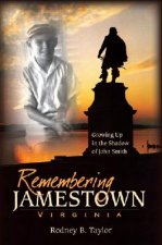 Remembering Jamestown, Virginia: Growing Up in the Shadow of John Smith