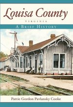 Louisa County, Virginia: A Brief History