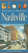 A Guide to Historic Nashville, Tennessee