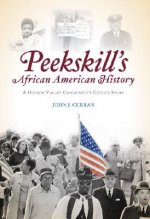Peekskill's African American History: A Hudson Valley Community's Untold Story