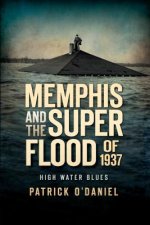 Memphis and the Superflood of 1937:: High Water Blues