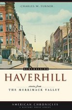 Remembering Haverhill: Stories from the Merrimack Valley