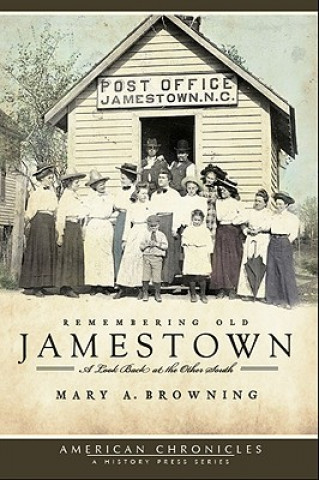 Remembering Old Jamestown: A Look Back at the Other South