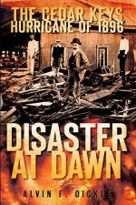 Disaster at Dawn: The Cedar Keys Hurricane of 1896