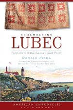Remembering Lubec: Stories from the Easternmost Point