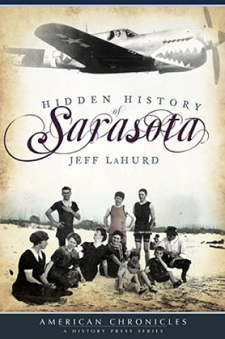 Hidden History of Sarasota