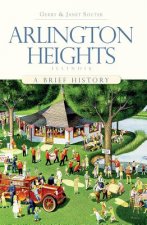 Arlington Heights, Illinois: A Brief History