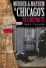 Murder & Mayhem in Chicago's Vice Districts