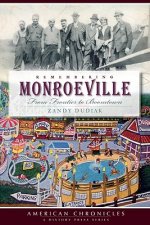 Remembering Monroeville: From Frontier to Boomtown