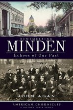 Remembering Minden: Echoes of Our Past