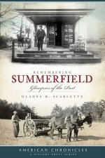 Remembering Summerfield: Glimpses of the Past