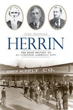 Herrin: The Brief History of an Infamous American City