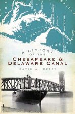 A History of the Chesapeake & Delaware Canal