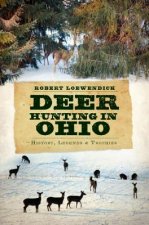 Deer Hunting in Ohio: History, Legends & Trophies