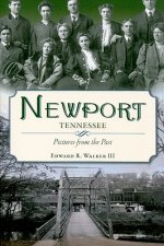 Newport, Tennessee: Pictures from the Past