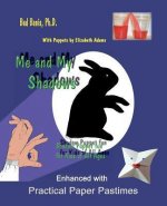 Me and My Shadows--Shadow Puppet Fun for Children of All Ages