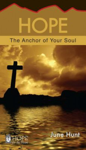 Hope: The Anchor to Your Soul
