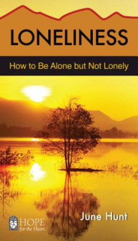 Loneliness: How to Be Alone But Not Lonely