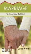 Marriage Minibook (Hope for the Heart, June Hunt): To Have and to Hold