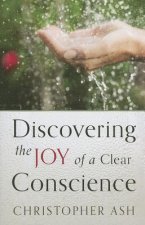 Discovering the Joy of a Clear Conscience