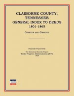 Claiborne County, Tennessee, General Index to Deeds 1801-1865