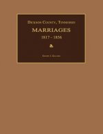 Dickson County, Tennessee, Marriages 1817-1856