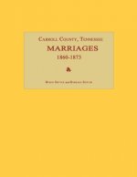 Carroll County, Tennessee, Marriages 1860-1873