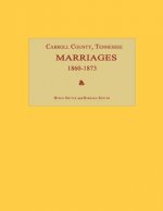 Carroll County, Tennessee, Marriages 1860-1873