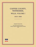 Coffee County, Tennessee, Wills, Volume I, 1833-1860