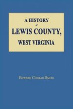 A History of Lewis County, West Virginia