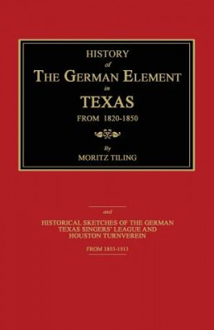History of the German Element in Texas from 1820-1850