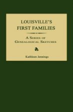 Louisville's First Families: A Series of Genealogical Sketches