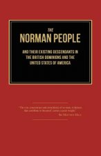 The Norman People and Their Existing Descendants in the British Dominions and the United States of America