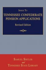 Index to Tennessee Confederate Pension Applications. Revised Edition