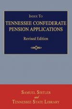 Index to Tennessee Confederate Pension Applications. Revised Edition