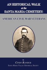 An Historical Walk at the Santa Maria Cemetery: American Civil War Veterans
